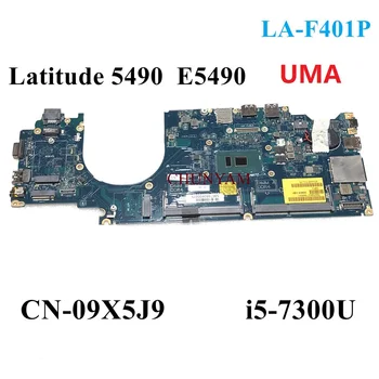 LA-F401P i5-7300U ДЛЯ ноутбука Dell Latitude 14 5490 E5490 Материнская плата Ноутбука CN-09X5J9 9X5J9 Материнская плата 100% Протестирована
